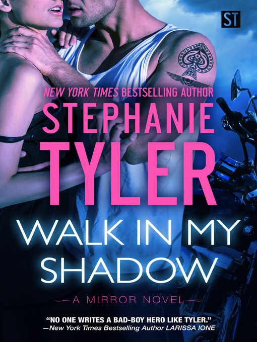 Title details for Walk In My Shadow by Stephanie Tyler - Wait list